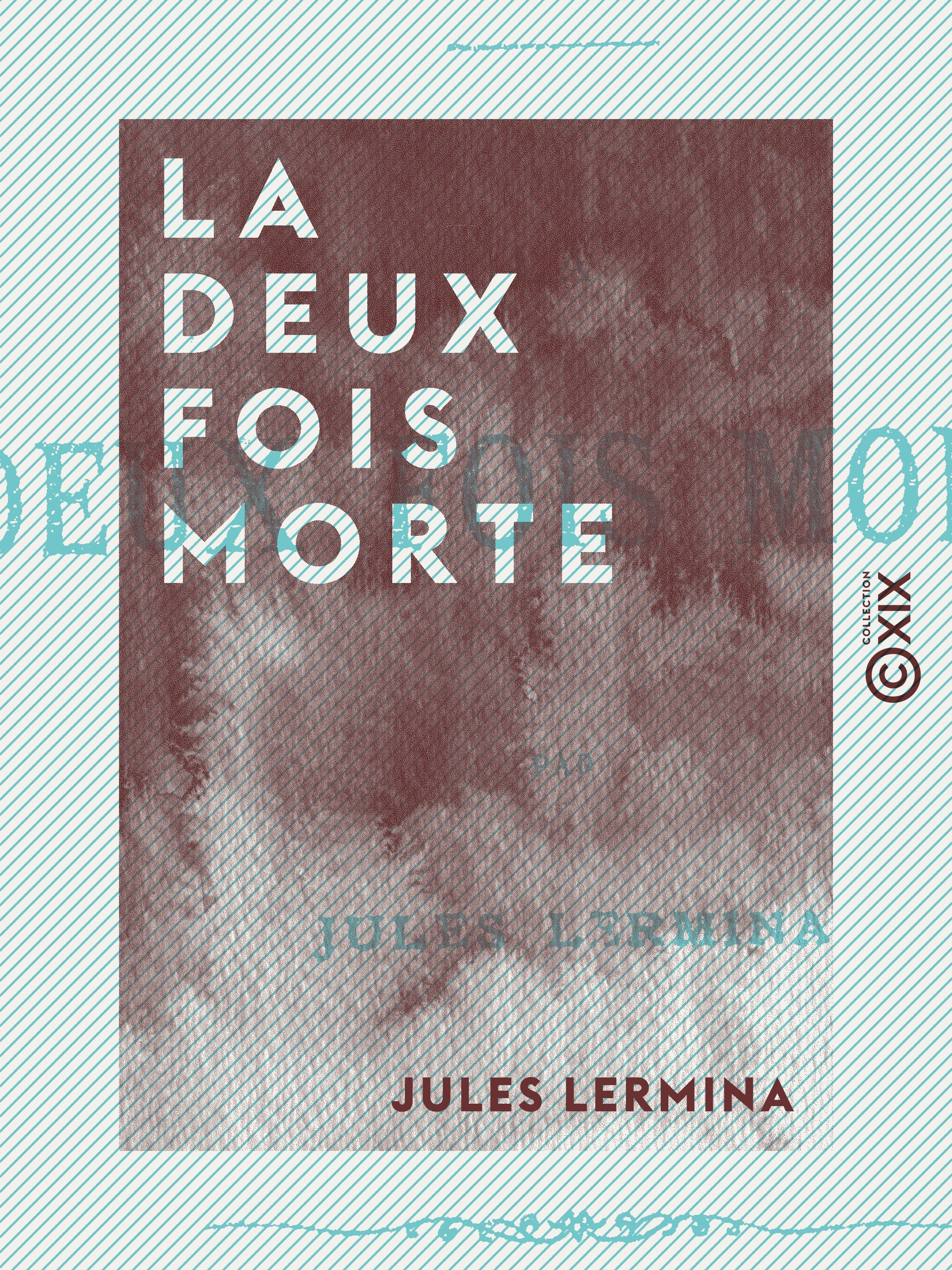 Couverture ebook de La Deux Fois morte, de Jules Lermina