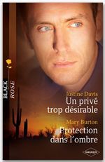 ebook cover of Un privé trop désirable - Protection dans l'ombre, by M Burton, J Davis