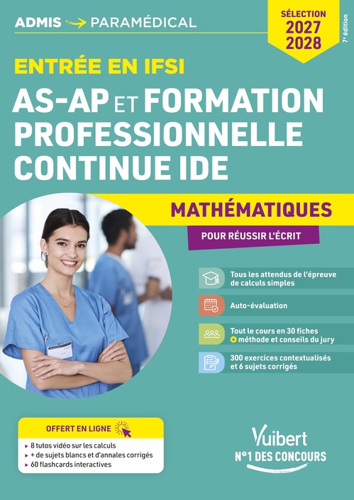 Couverture ebook de Entrée en IFSI Pour les AS-AP et formation professionnelle continue IDE - Mathématiques pour réussir l'écrit - Sélection 2027-2028, de Sébastien Drevet