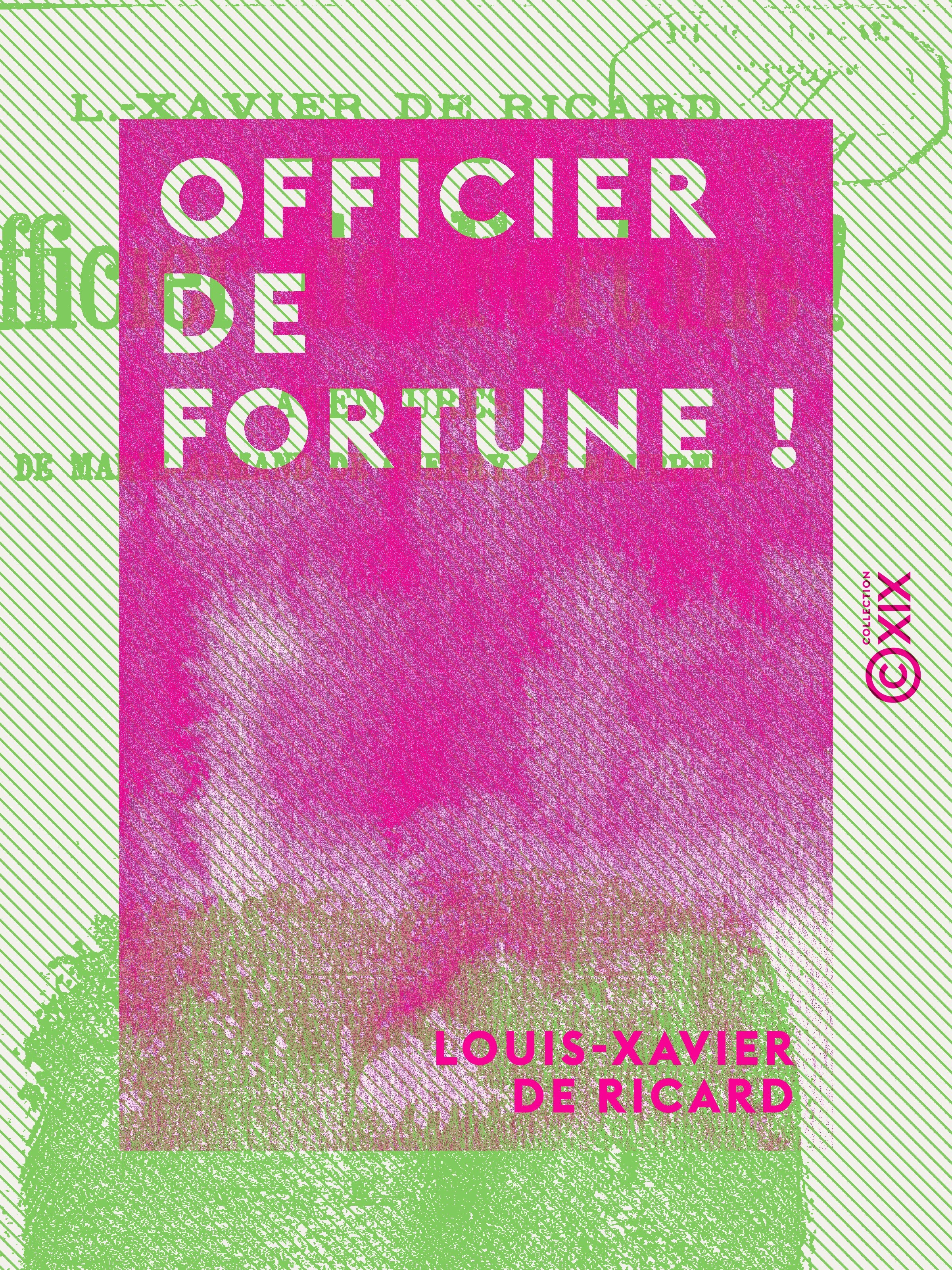 Couverture ebook de Officier de fortune !, de Louis-Xavier De Ricard