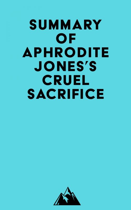 Couverture ebook de Summary of Aphrodite Jones's Cruel Sacrifice, de Everest Media