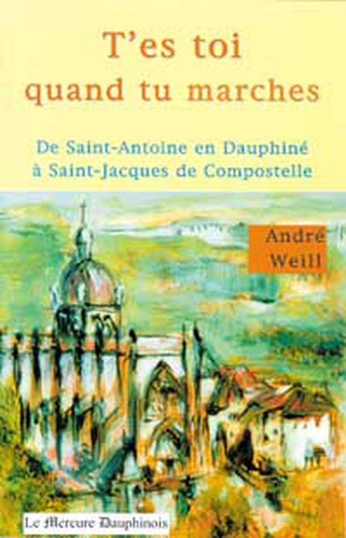 Couverture ebook de T'es toi quand tu marches, de André Weill