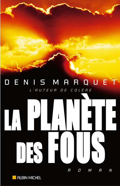 Couverture ebook de La Planète des fous, de Denis Marquet