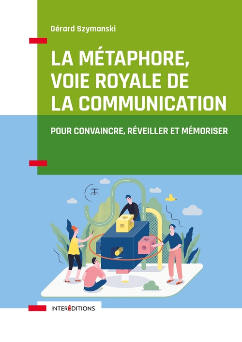 ebook cover of La métaphore, voie royale de la communication - 2e éd., by Gérard Szymanski