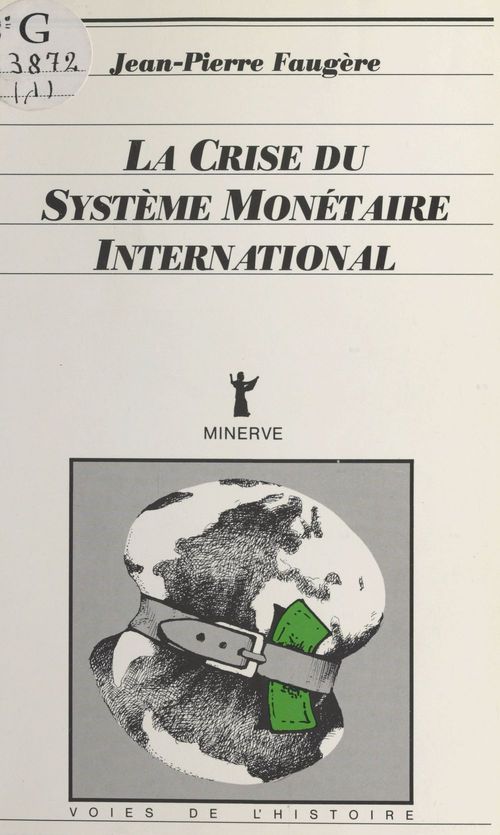 Couverture ebook de La Crise du système monétaire international, de Jean-Pierre Faugère