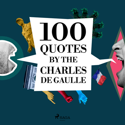 audiobook cover of 100 Quotes by Charles de Gaulle, by Charles de Gaulle