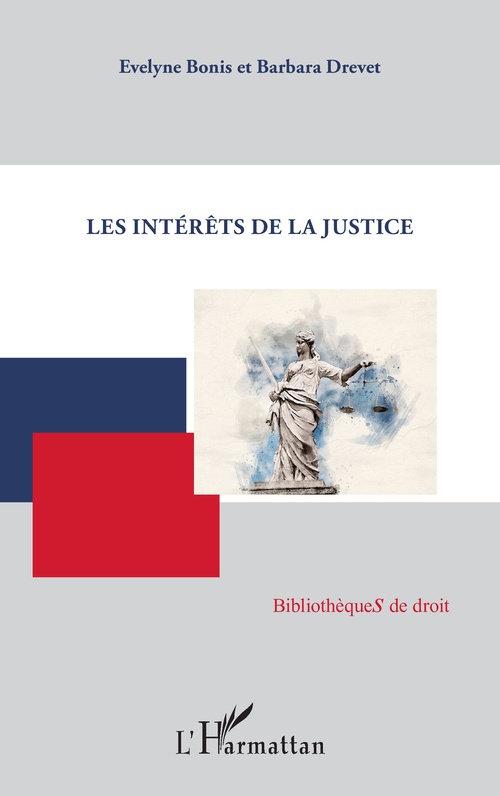 Couverture ebook de Les intérêts de la justice, de Evelyne Bonis, Barbara Drevet