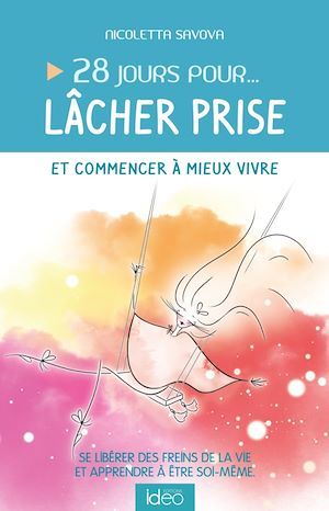 ebook cover of 28 jours pour... lâcher prise et commencer à mieux vivre, by Nicoletta Savova