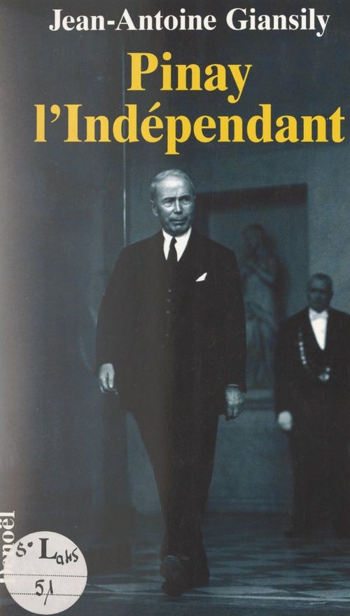 Couverture ebook de Pinay l'indépendant, de Jean-Antoine Giansily