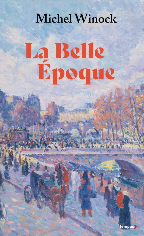 ebook cover of La Belle Epoque (collector) - La France de 1900 à 1914, by Michel Winock
