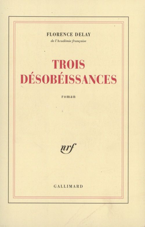 Couverture ebook de Trois désobéissances, de Florence Delay