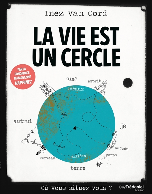 Couverture ebook de La vie est un cercle - Où vous situez-vous ?, de Inez Van oord
