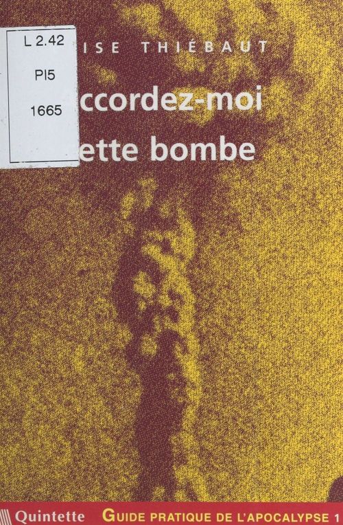 Couverture ebook de Guide pratique de l'apocalypse (1) : Accordez-moi cette bombe, de Elise Thiébaut
