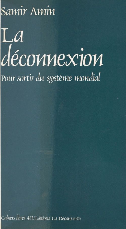 ebook cover of La déconnexion : pour sortir du système mondial, by Amin