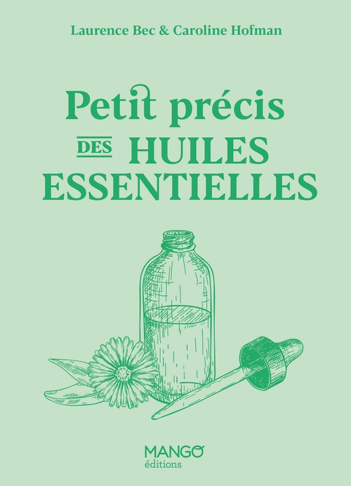 Couverture ebook de Petit précis des huiles essentielles, de Laurence Bec, Caroline Hofman