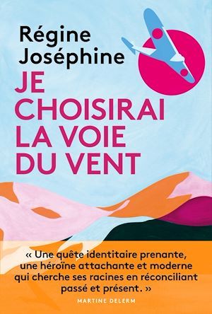ebook cover of Je choisirai la voie du vent, by Régine Joséphine