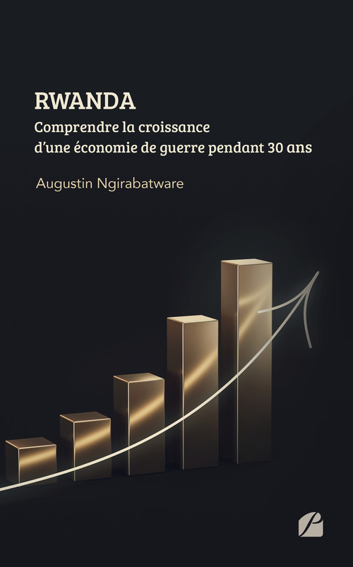 Couverture ebook de RWANDA - Comprendre la croissance d´une économie de guerre pendant 30 ans, de Augustin Ngirabatware