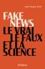 Couverture ebook de Fake news, le vrai, le faux et la science, de Jean-françois Cliche