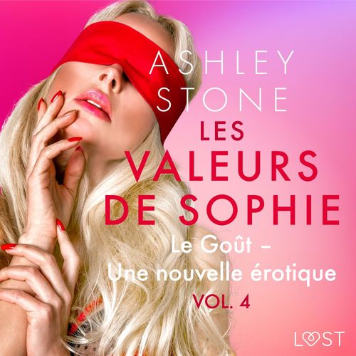Couverture audiobook de Les Valeurs de Sophie Vol. 4 : Le Goût - Une nouvelle érotique, de Ashley B. Stone