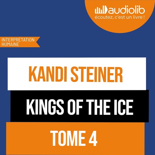 Couverture audiobook de Kings of the Ice - tome 4, de Kandi Steiner