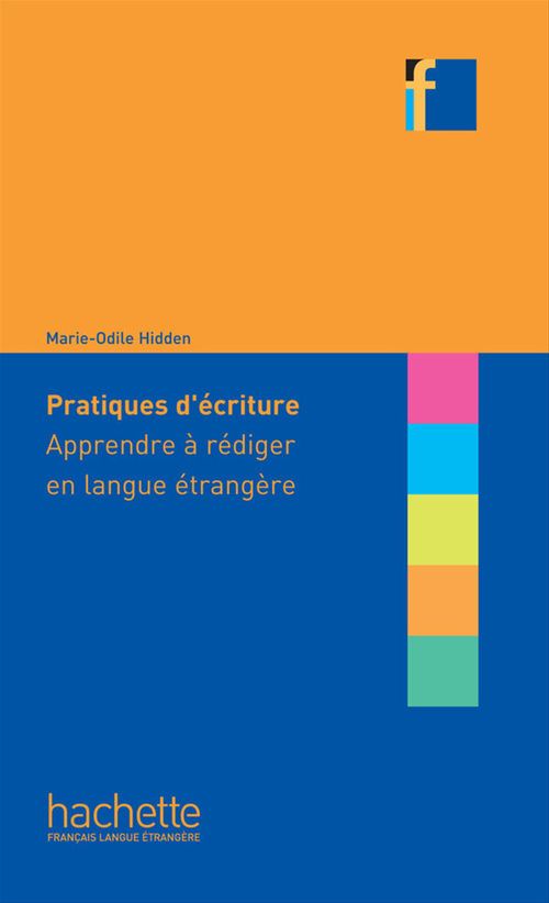 Couverture ebook de Collection F : Pratiques d'écriture - Apprendre à rédiger en langue étrangère (ebook), de Marie-Odile Hidden