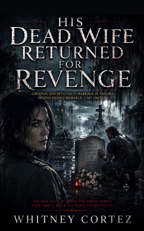 ebook cover of His Dead Wife Returned For Revenge, by Whitney Cortez