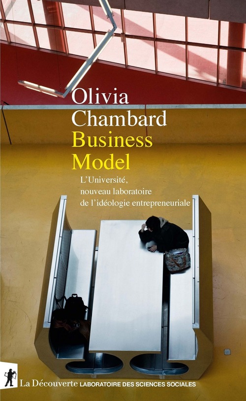 Couverture ebook de Business Model - L'Université, nouveau laboratoire de l'idéologie entrepreneuriale, de Olivia Chambard