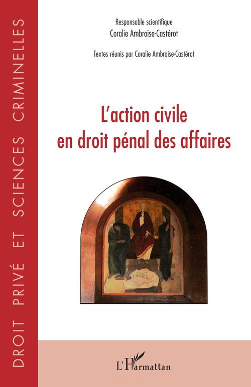 Couverture ebook de L'action civile en droit pénal des affaires, de Coralie Ambroise-Castérot
