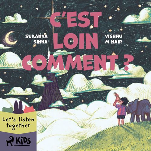 Couverture audiobook de C'est loin comment ?, de Sukanya Sinha, Vishnu M Nair