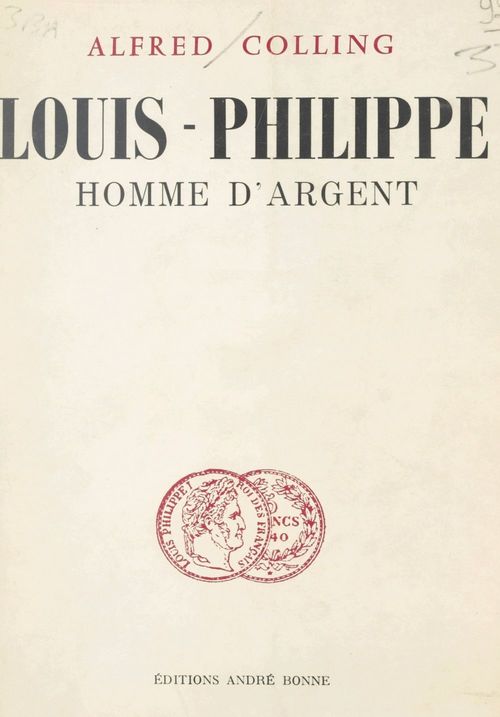 ebook cover of Louis-Philippe, homme d'argent, by Alfred Colling