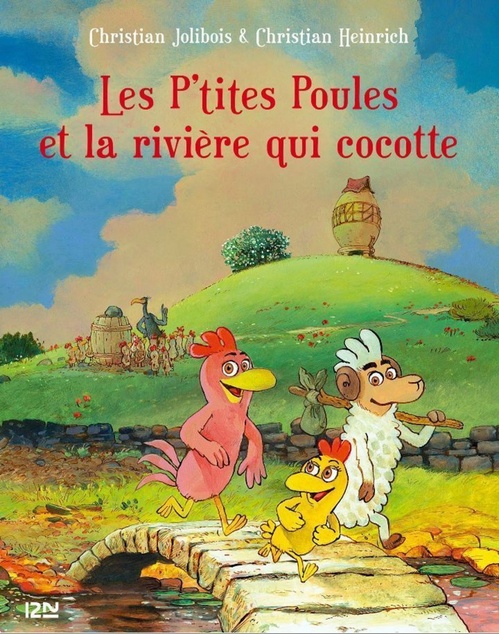 Couverture ebook de Les P'tites Poules - tome 18 Les P'tites Poules et la rivière qui cocotte, de Christian Jolibois, Christian Heinrich
