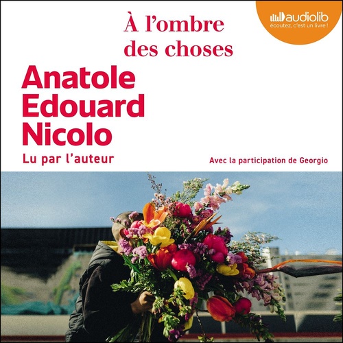 Couverture audiobook de À l'ombre des choses, de Anatole Edouard Nicolo