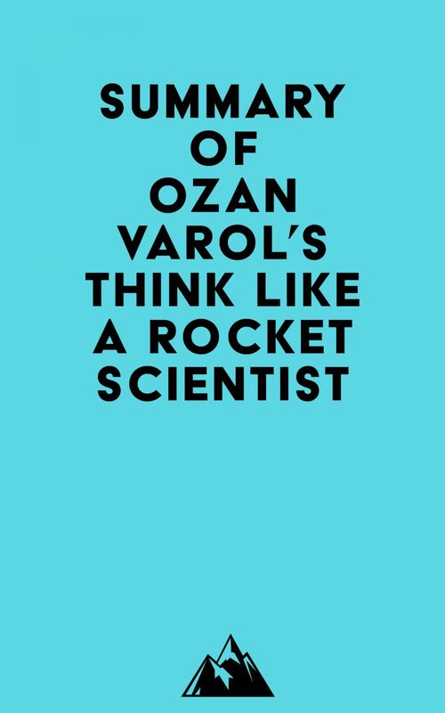 ebook cover of Summary of Ozan Varol's Think Like a Rocket Scientist, by Everest Media