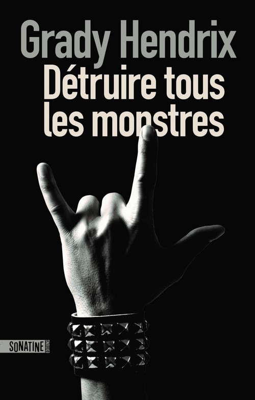 ebook cover of Détruire tous les monstres, by Grady Hendrix