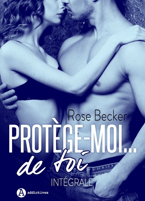 Couverture ebook de Protège-moi... de toi, de Rose M. Becker