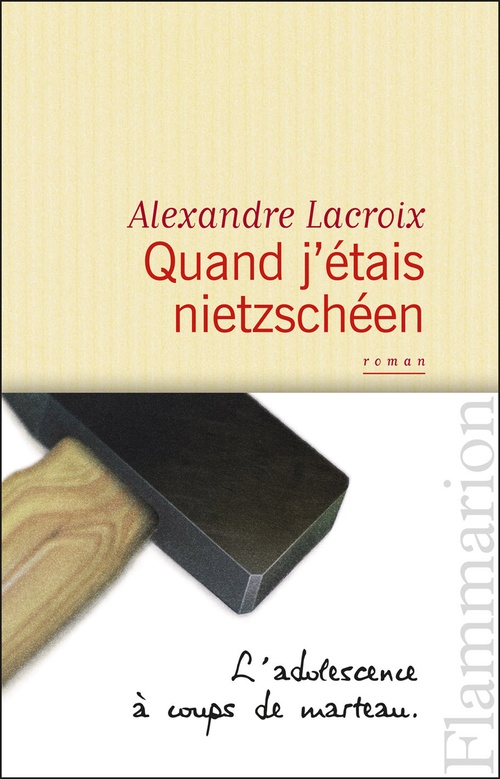 ebook cover of Quand j'étais nietzschéen, by Alexandre Lacroix