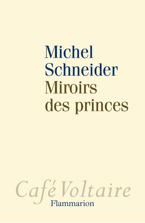ebook cover of Miroirs des princes, by Michel Schneider