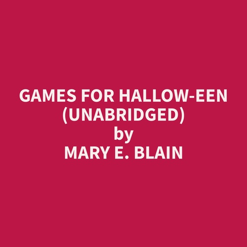 Couverture audiobook de Games for Hallow-een (Unabridged), de Mary E. Blain