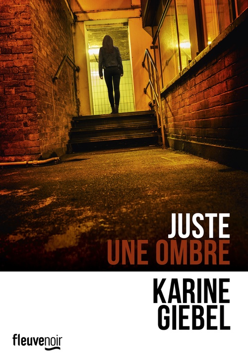 Couverture ebook de Juste une ombre, de Karine Giébel