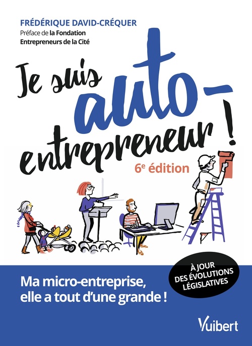 Couverture ebook de Je suis auto-entrepreneur !, de Frédérique David-Créquer