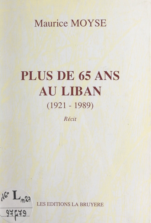 Couverture ebook de Plus de 65 ans au Liban (1921-1989), de Maurice Moyse