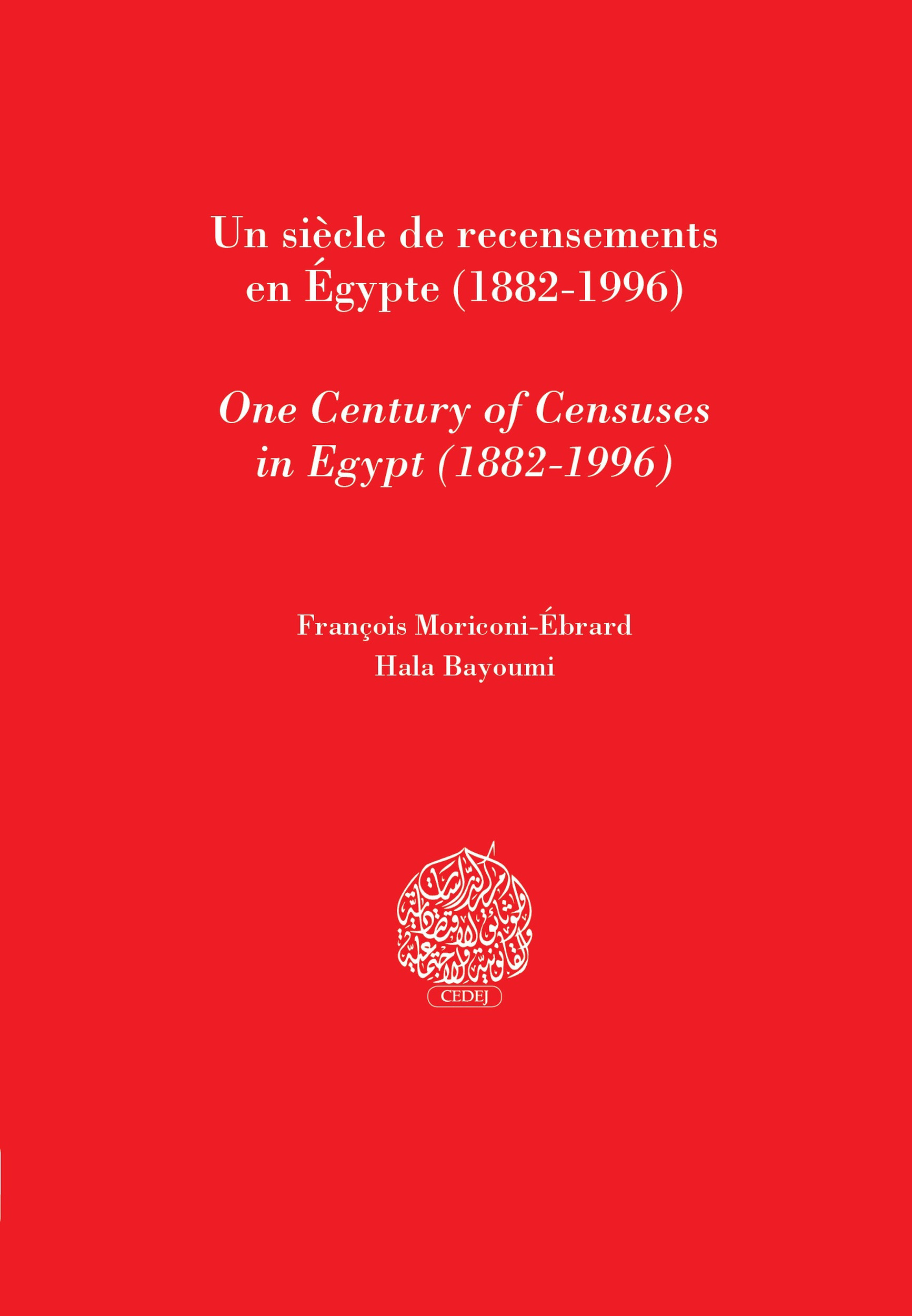 ebook cover of Un siècle de recensements en Égypte (1882-1996), by Francois Moriconi-Ebrard, Hala Bayoumi