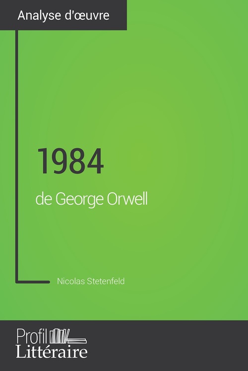 ebook cover of 1984 de George Orwell (Analyse approfondie), by Nicolas Stetenfeld