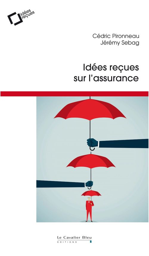 Couverture ebook de Idees recues sur l'assurance, de Cédric Pironneau, Jérémy Sebag