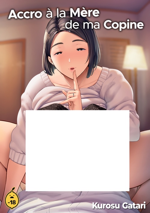 ebook cover of Accro à la mère de ma copine - Tome 1, by Gatari Kurosu