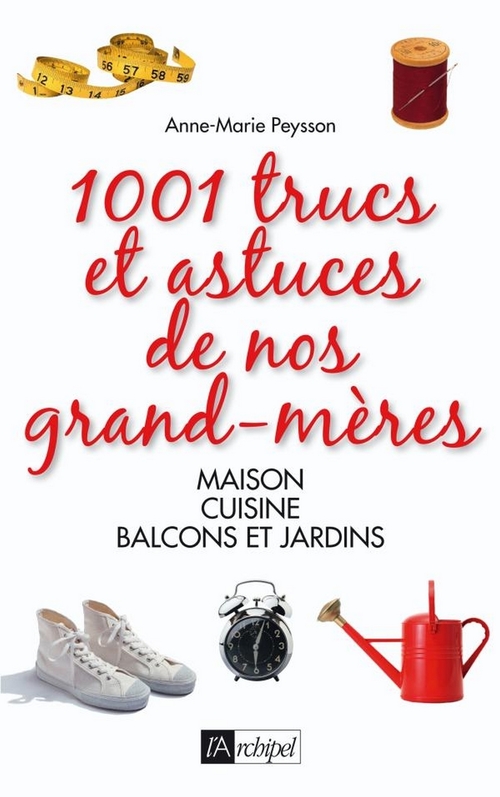 Couverture ebook de 1001 trucs et astuces de nos grands-mères, de Peysson-Am