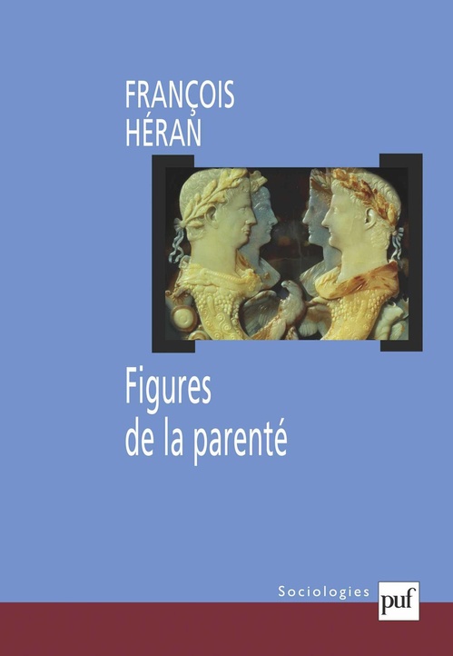 Couverture ebook de Figures de la parenté : Une histoire critique de la raison structurale, de François Héran