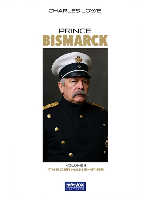 Couverture ebook de Prince Bismarck, volume II, de Charles Lowe
