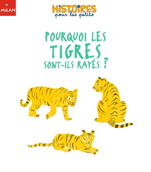 Couverture ebook de Pourquoi les tigres sont-ils rayés ?, de Karine-Marie Amiot