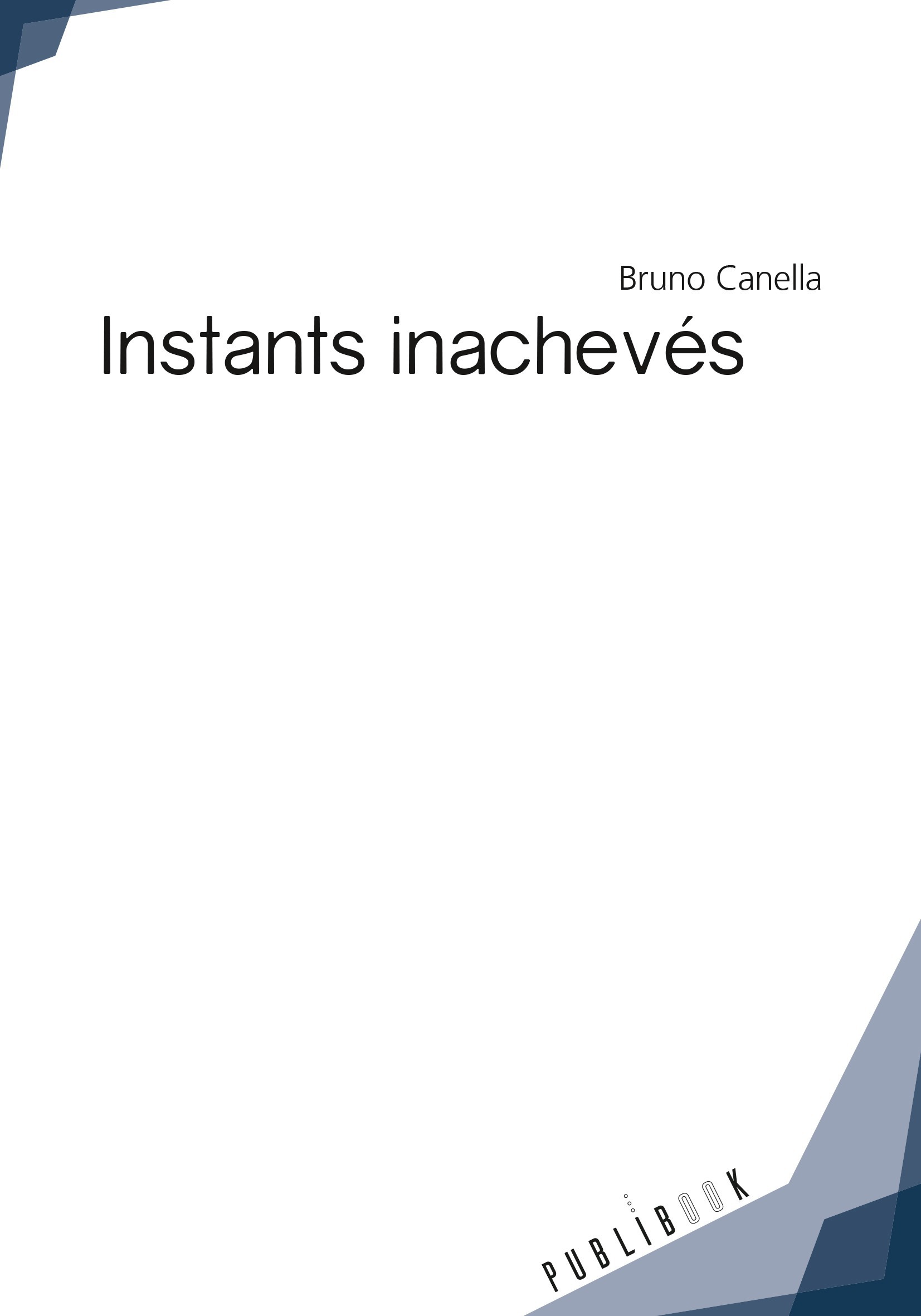 Couverture ebook de Instants inachevés, de Bruno Canella
